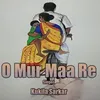 About O Mur Maa Re Song